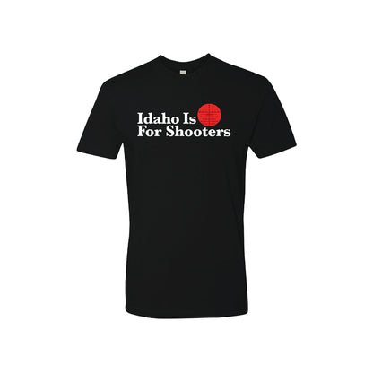 Idaho Is For Shooters - T-Shirt